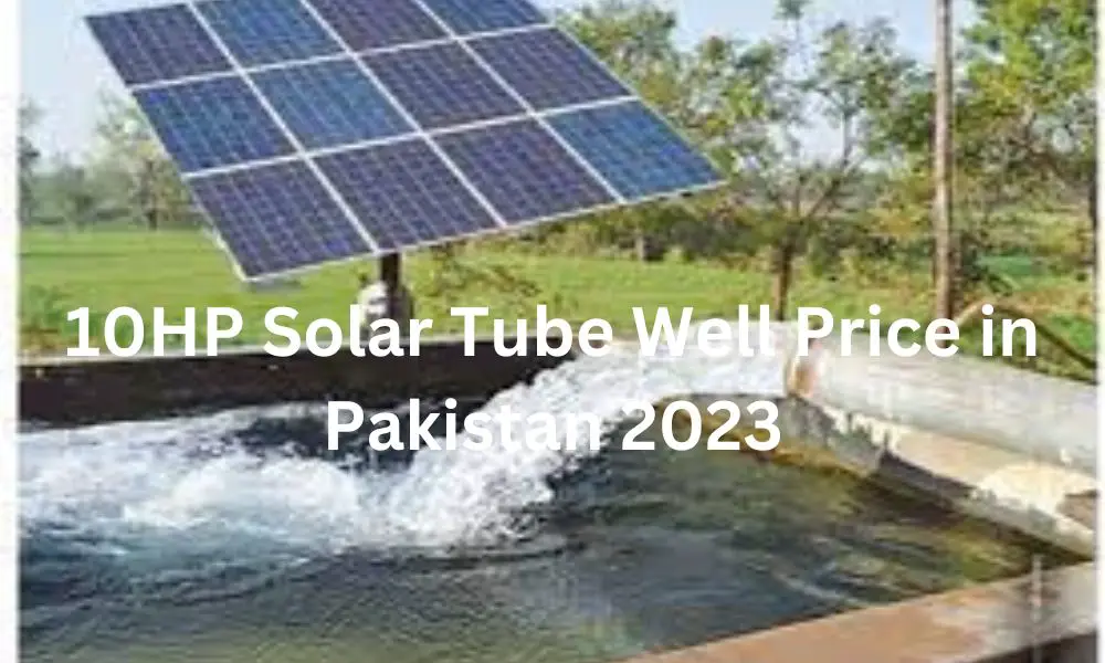 10HP Solar Tube Well Price in Pakistan 2023