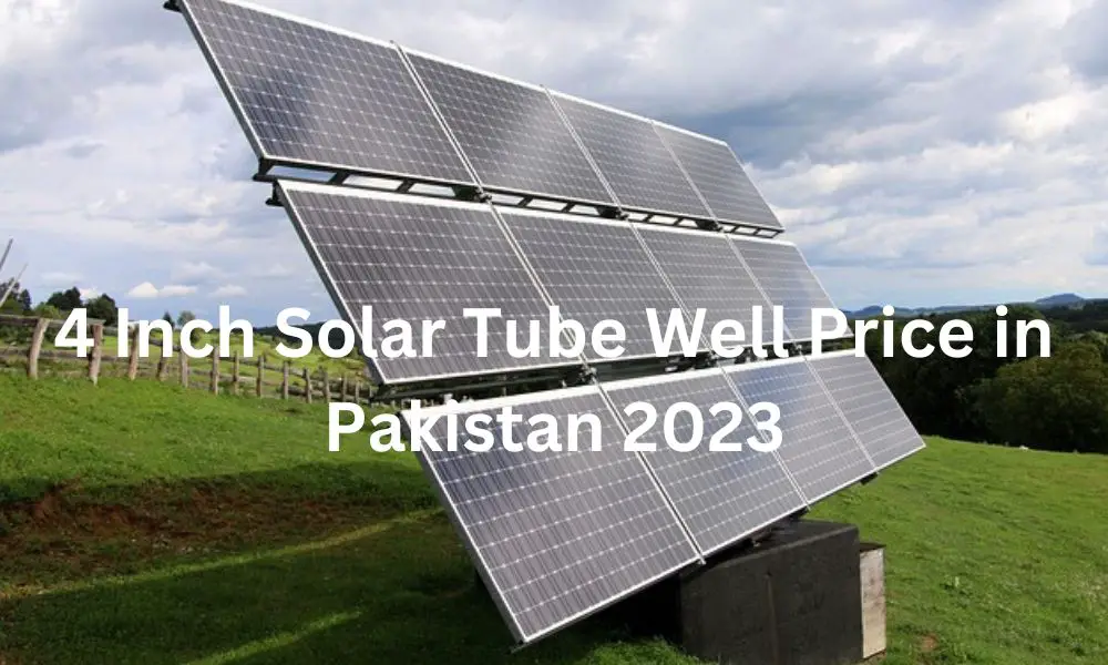 4 Inch Solar Tube Well Price in Pakistan 2023