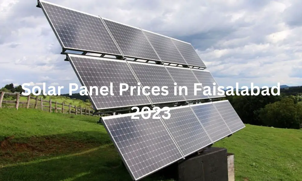 Solar Panel Prices in Faisalabad 2023